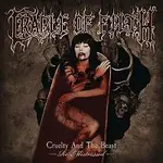 Cradle Of Filth – Cruelty and the Beast - Re-Mistressed CD