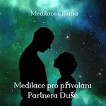 Meditace Liliana – Meditace pro přivolání Partnera Duše