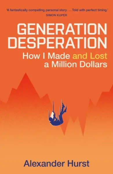 Generation Desperation - Alexander Hurst