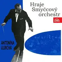 Smyčcový orchestr Antonína Ulricha – Hraje Smyčcový orchestr Antonína Ulricha