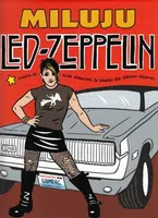 Miluju Led Zeppelin - Ellen Forneyová