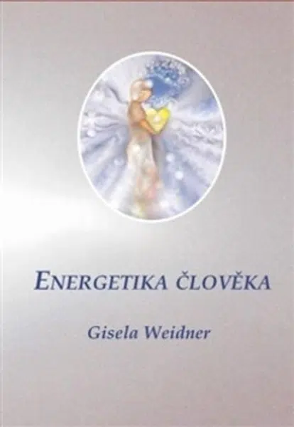 Energetika člověka - Gisela Weidner