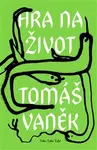 Hra na život - Eva Maceková, Tomáš Vaněk
