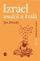 Izrael soudců a králů - Jan Divecký