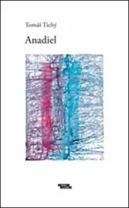 Anadiel - Tomáš Tichý