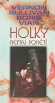 Holky nemaj ponětí - Boris Vian