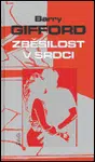 Zběsilost v srdci - Barry Gifford, Markéta Hlinovská