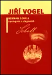 Herman Schell, apologeta a dogmatik - Jiří Vogel