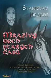 Mrazivý dech starých časů - Stanislav Brabec