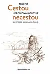 Cestou necestou - Milena Herciková Koutná, Kamila Dlouhá