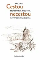 Cestou necestou - Milena Herciková Koutná, Kamila Dlouhá