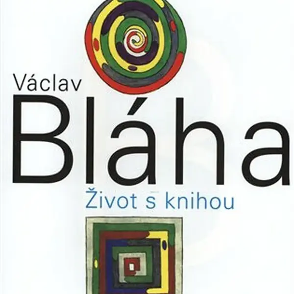 Václav Bláha. Život s knihou - Václav Bláha