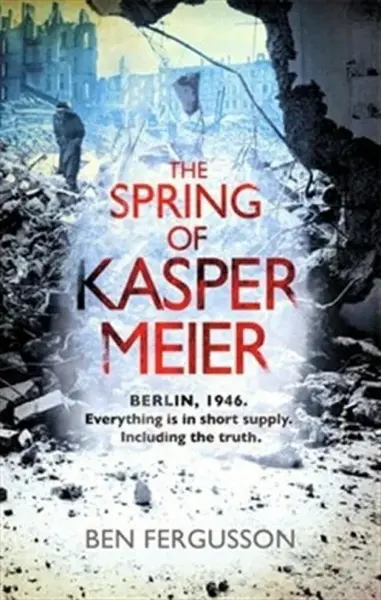 The Spring of Kasper Meier - Fergusson Ben