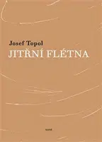 Jitřní flétna - Josef Topol, Alžběta Moravcová