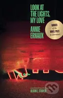 Look at the Lights, My Love - Annie Ernaux - kniha z kategorie Motivace a seberozvoj