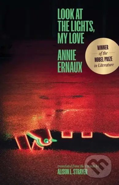 Look at the Lights, My Love - Annie Ernaux - kniha z kategorie Motivace a seberozvoj