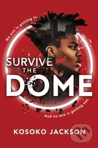 Survive the Dome - Kosoko Jackson