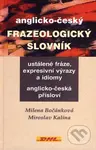 Anglicko-český frazeologický slovník (Ustálené fráze, expresivní výrazy a idiomy. Anglicko-česká přísloví.) - kniha z kategorie Jazykové učebnice a…