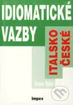 Italsko-české idiomatické vazby - Ivan Sec - kniha z kategorie Jazykové učebnice a slovníky