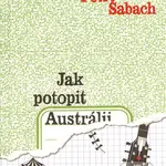 Jak potopit Austrálii (10. vydání) - Petr Šabach - kniha z kategorie Společenská beletrie
