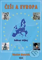 Češi a Evropa (Sdílené dějiny) - Václav Makrlík - kniha z kategorie Historie