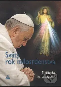 Svätý rok milosrdenstva (Myšlienky na každý deň) - Kolektív autorov - kniha z kategorie Duchovní život