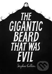 The Gigantic Beard that was Evil - Stephen Collins - kniha z kategorie Beletrie