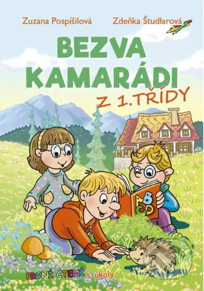 Bezva kamarádi z 1. třídy (První čtení s úkoly) - Zuzana Pospíšilová - kniha z kategorie Naučné knihy
