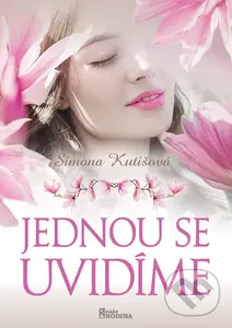 Jednou se uvidíme - Simona Kutišová