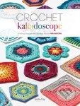 Crochet Kaleidoscope (Shifting Shapes and Shades Across 100 Motifs) - kniha z kategorie Ruční práce