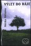 Výlet do ráje - Měrka Mětowa - kniha z kategorie Společenská beletrie