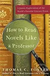 How to read novels like a professor - Thomas C. Foster - kniha z kategorie Humanitní a společenské vědy