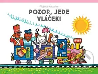 Pozor, jede vláček! - Vojtěch Kubašta (ilustrácie) - kniha z kategorie Pro děti