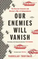 Our Enemies will Vanish - Yaroslav Trofimov - kniha z kategorie Reportáže a publicistika