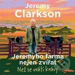 Jeremyho farma nejen zvířat (Než se vrátí krávy) - Jeremy Clarkson - audiokniha z kategorie Společenská beletrie