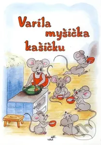 Varila myšička kašičku