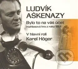 Bylo to na váš účet CD - Ludvík Aškenazy - audiokniha z kategorie Společenská beletrie
