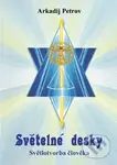 Světelné desky 1 (Světlotvorba člověka) - Arkadij Petrov - kniha z kategorie Spiritualita