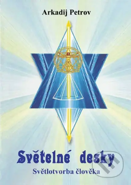 Světelné desky 1 (Světlotvorba člověka) - Arkadij Petrov - kniha z kategorie Spiritualita