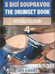 S bicí soupravou/The Drumset Book 4 (Cestou sólovou) - kniha z kategorie Škola hraní
