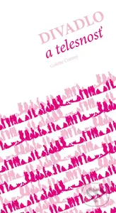 Divadlo a telesnosť - Colette Conroy - kniha z kategorie Divadlo