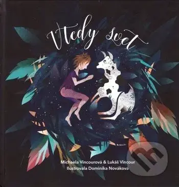 Vtedy svet - Michaela Vincourová, Lukáš Vincour - kniha z kategorie Beletrie pro děti