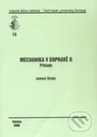 Mechanika v dopravě II. - Jaromír Široký - kniha z kategorie Vysoké školy