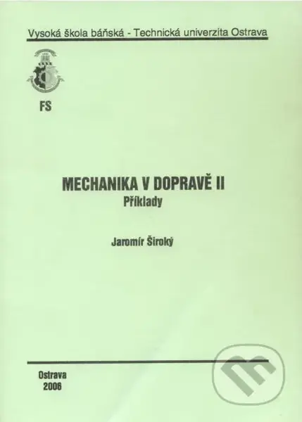 Mechanika v dopravě II. - Jaromír Široký - kniha z kategorie Vysoké školy