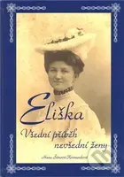 Eliška - Všední příběh nevšední ženy - Hana Šímová - Kormundová - kniha z kategorie Reportáže a publicistika