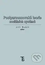 Postparsonsovské teorie sociálních systémů - Jiří Šubrt - kniha z kategorie Sociologie