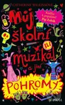 Můj školní muzikál a jiné pohromy - Catherine Wilkins, Sarah Horneová (ilustrátor) - kniha z kategorie Beletrie pro děti