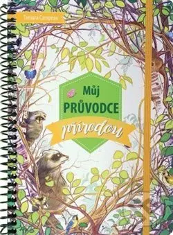 Můj průvodce přírodou - Tamara Campeau