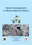 Recent Developments in Fibrous Material Science - Dana Křemenáková, Jiří Militký - kniha z kategorie Přírodní vědy a technika