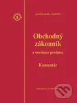 Obchodný zákonník a súvisiace predpisy (Komentár – 4.vydanie) - kniha z kategorie Obchodní právo